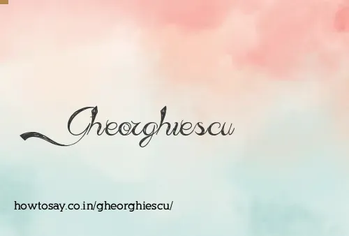 Gheorghiescu