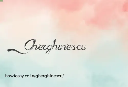 Gherghinescu