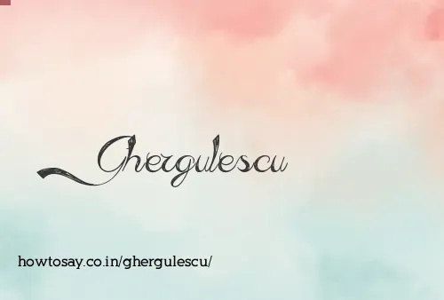 Ghergulescu