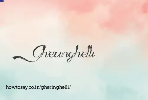Gheringhelli