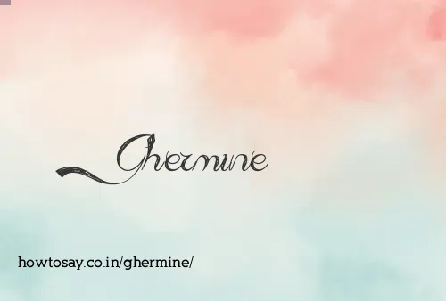 Ghermine