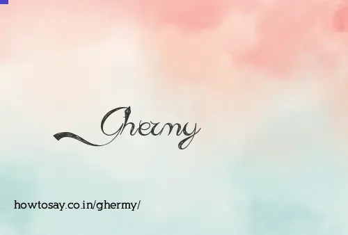 Ghermy