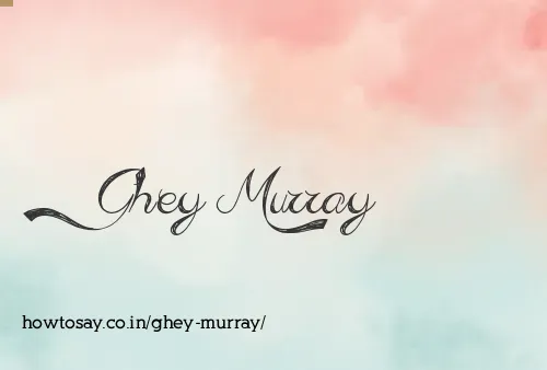 Ghey Murray