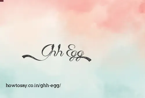 Ghh Egg
