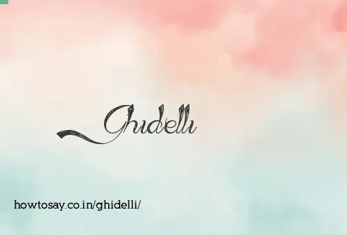 Ghidelli