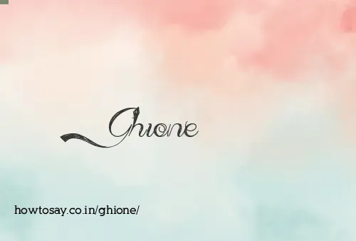 Ghione