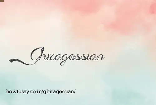 Ghiragossian