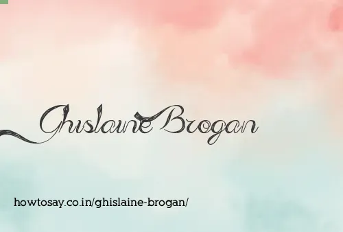 Ghislaine Brogan