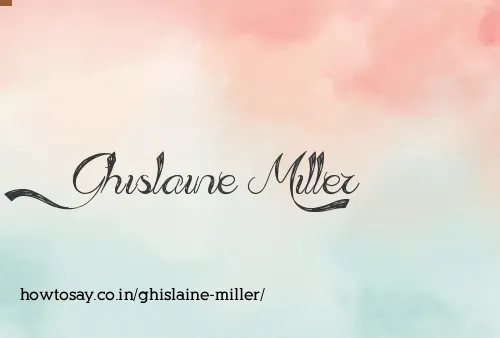 Ghislaine Miller
