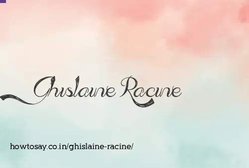 Ghislaine Racine