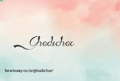Ghodichor