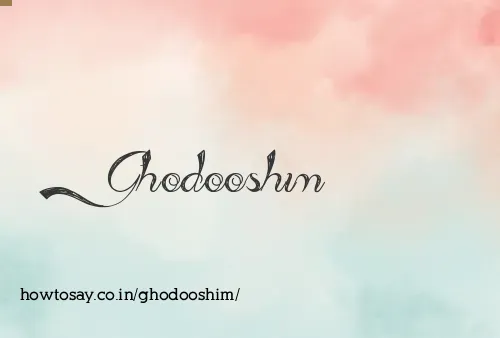 Ghodooshim
