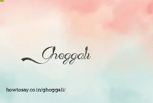 Ghoggali