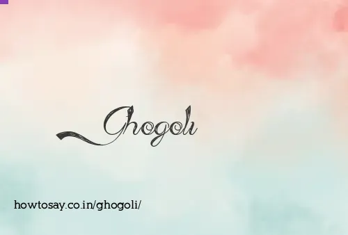Ghogoli