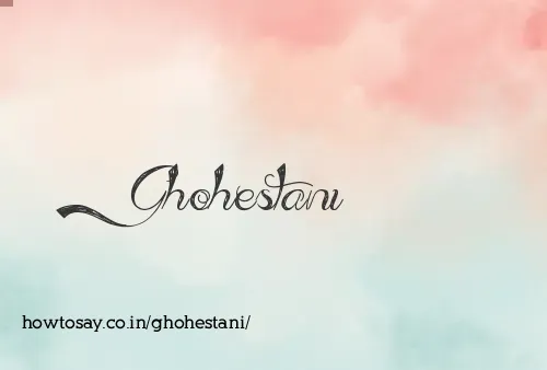 Ghohestani