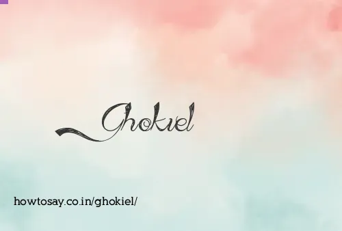 Ghokiel