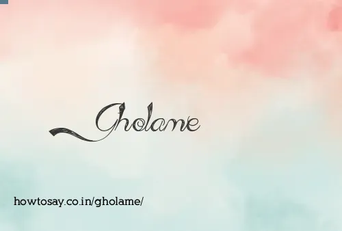 Gholame