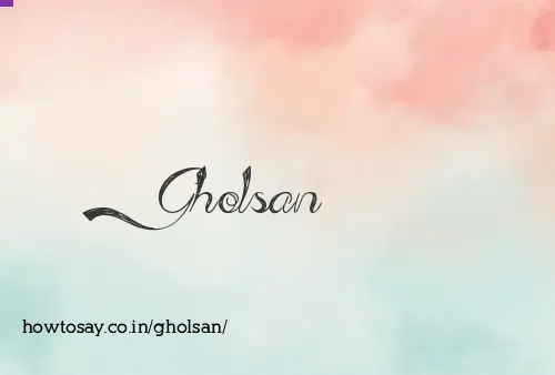 Gholsan