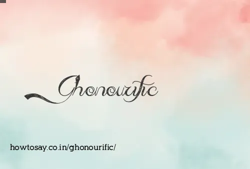 Ghonourific