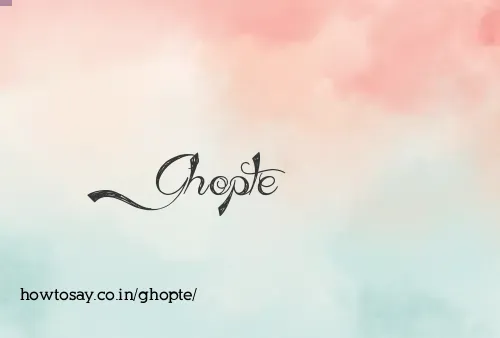 Ghopte
