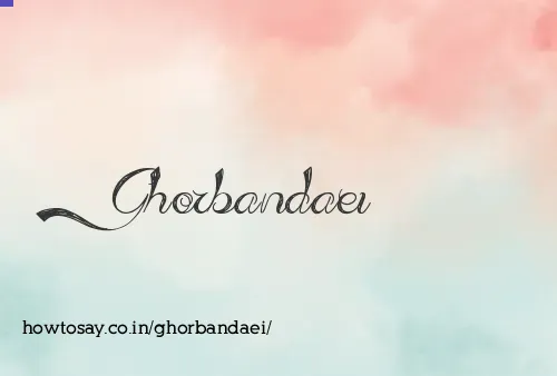 Ghorbandaei
