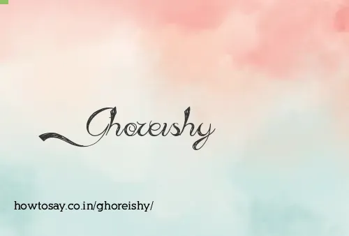 Ghoreishy