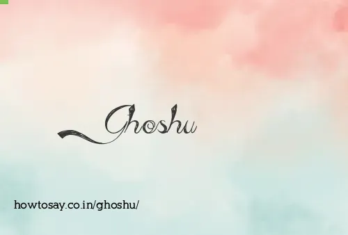Ghoshu