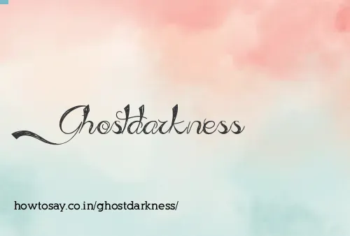 Ghostdarkness
