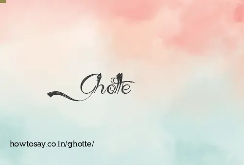 Ghotte
