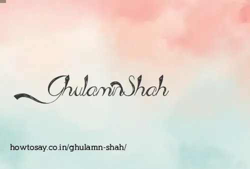 Ghulamn Shah