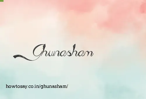 Ghunasham