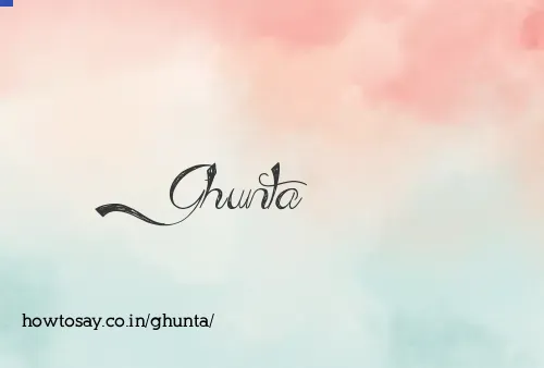 Ghunta