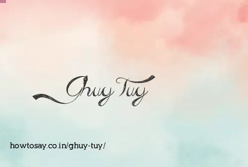 Ghuy Tuy