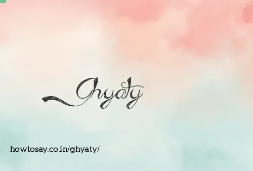 Ghyaty