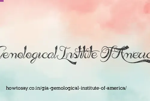 Gia Gemological Institute Of America