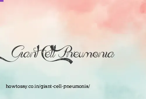Giant Cell Pneumonia