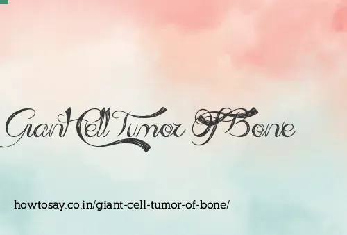 Giant Cell Tumor Of Bone