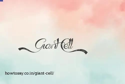 Giant Cell
