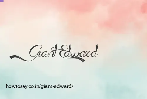 Giant Edward