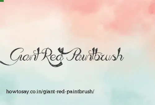 Giant Red Paintbrush