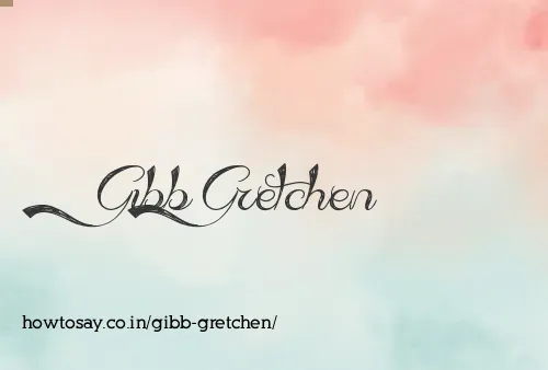 Gibb Gretchen