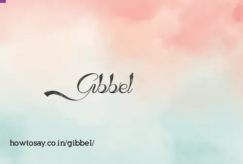 Gibbel