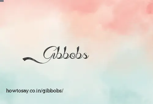 Gibbobs