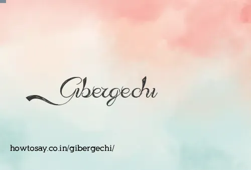 Gibergechi