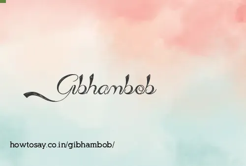 Gibhambob