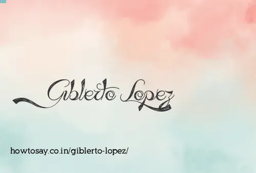 Giblerto Lopez