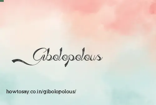 Gibolopolous