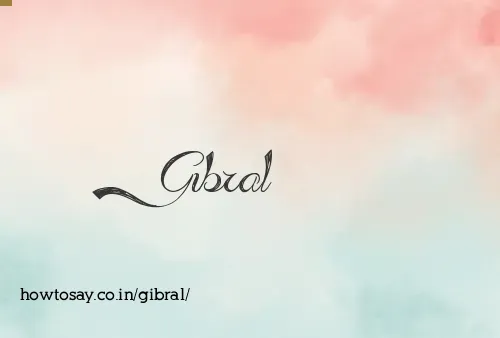 Gibral