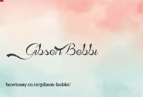 Gibson Bobbi