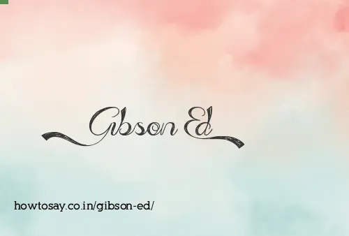 Gibson Ed